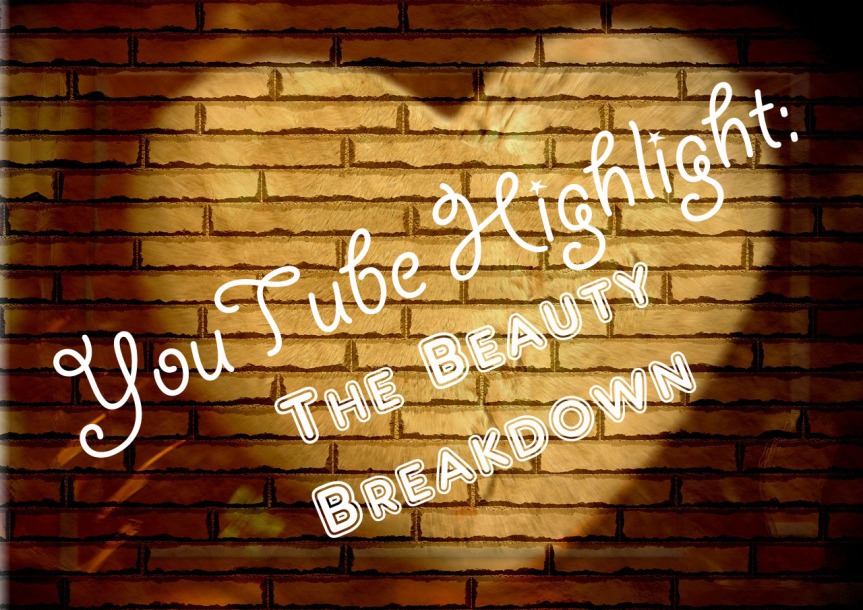 YouTube Highlight – The Beauty Breakdown